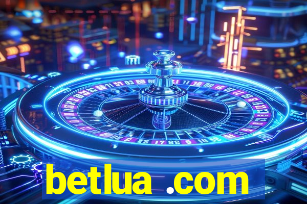 betlua .com